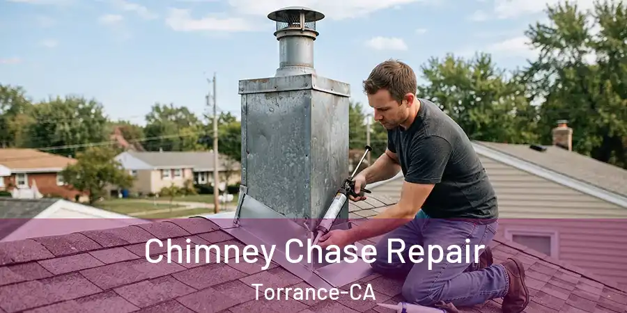  Chimney Chase Repair Torrance-CA