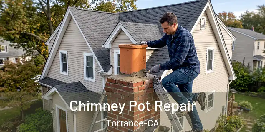 Chimney Pot Repair Torrance-CA