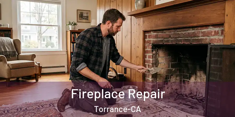  Fireplace Repair Torrance-CA