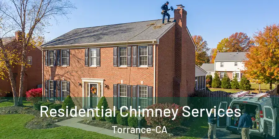 Residential Chimney Services Torrance-CA